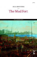 The Mud Fort - Bill Griffiths