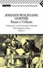 Faust e Urfaust - Johann Wolfgang von Goethe, Giovanni Vittorio Amoretti