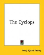 The Cyclops - Percy Bysshe Shelley