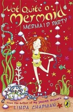 Mermaid Party - Linda Chapman