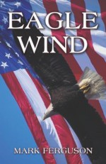 Eagle Wind - Mark Ferguson