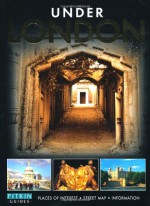 Under London: Places of Interest, Street Map, Information (Regional London) - Alan Brooke, David Brandon, Christine Clark