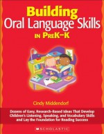 Building Oral Language Skills in PreK-K - Cindy Middendorf