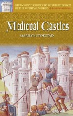 Medieval Castles - Marilyn Stokstad