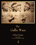 The Gallic Wars - Julius Caesar, W. A. McDevitte, W. S. Bohn