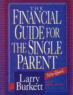 The Financial Guide for the Single Parent Workbook - Larry Burkett, Cheri Fuller