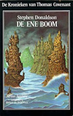 De ene boom (De kronieken van Thomas Covenant, tweede serie, #2) - Max Schuchart, Stephen R. Donaldson