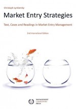 Market Entry Strategies: Text, Cases and Readings in Market Entry Management - Christoph Lymbersky