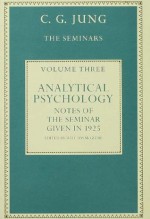 Analytical Psychology: Notes of the Seminar given in 1925 by C.G. Jung (Collected Works of C.G. Jung) - William McGuire