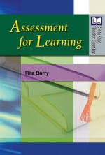 Assessment for Learning - Rita Berry, Kerry J. Kennedy