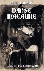 Danse Macabre - Paul Lacroix, Brian Stableford