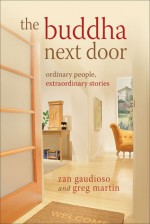 The Buddha Next Door - Zan Gaudioso, Greg Martin