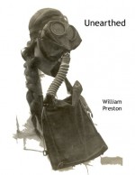 "Unearthed" - William Preston