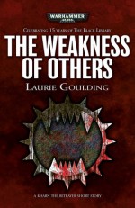 The Weakness of Others - L J Goulding