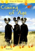 Coming Of Age (Rites Of Passage) - Mandy Ross