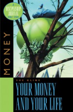 Your Money and Your Life - Sue Kline, Eugene H. Peterson