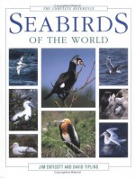 Seabirds Of The World: The Complete Reference - Jim Enticott, David Tipling