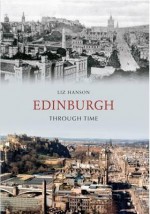 Central Edinburgh Through Time - Liz Hanson