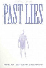 Past Lies: An Amy Devlin Mystery - Christina Weir, Christopher Mitten, Nunzio DeFilippis