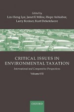 Critical Issues in Environmental Taxation: Volume VII - Lin-Heng Lye, Janet Milne, Hope Ashiabor, Kurt Deketelaere, Larry Kreiser