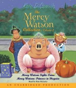 Mercy Watson: #3-4 [Collection Volume 2] - Ron McLarty, Kate DiCamillo