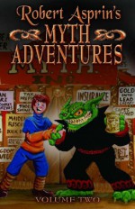 Robert Asprin's Myth Adventures Vol. 2 (Myth Adventures, #7-12) - Robert Lynn Asprin, Phil Foglio