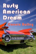 Rusty American Dream - Connie Bailey