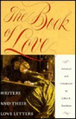 The Book of Love: Writers and their Love Letters - Cathy N. Davidson