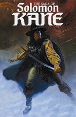 The Saga of Solomon Kane - Roy Thomas, Donald F. Glut, David Wenzel, Howard Chaykin, Alan Weiss, Steve Carr