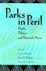 Parks in Peril: People, Politics, and Protected Areas - Katrina Brandon, Katrina Brandon, Kent Redford