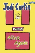 Alice Again - Judi Curtin