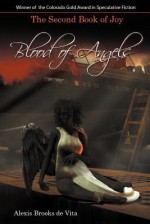 Blood of Angels - The Second Book of Joy - Alexis Brooks De Vita