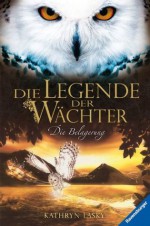 Die Legende der Wächter 4: Die Belagerung (German Edition) - Kathryn Lasky, Katharina Orgaß, Wahed Khakdan