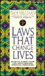 Laws That Change Lives: How to Align Your Life with Timeless Spiritual Principles - Dan Millman