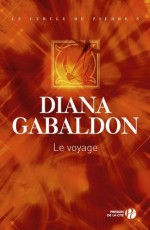 Le Voyage (CERCLE PIERRE) (French Edition) - Diana Gabaldon, Philippe Safavi