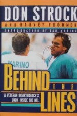 Behind the Lines: A Veteran Quarterback's Look Inside the NFL - Don Strock, Harvey Frommer