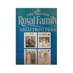 The British Royal Family: Great Front Pages - Anthony Holden