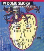 W domu smoka - Włodzimierz Kalicki