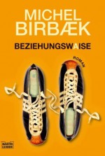 Beziehungswaise: Roman (German Edition) - Michel Birbæk