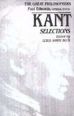 Selections - Immanuel Kant, Lewis White Beck