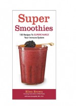 Super Smoothies - Ellen Brown