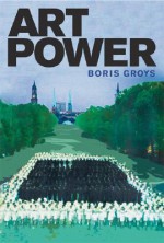 Art Power - Boris Groys