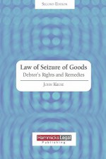 The Law of Seizure of Goods: Debtors Rights and Remedies - John Kruse