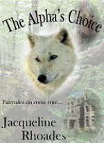 The Alpha's Choice - Jacqueline Rhoades