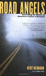 Road Angels: Searching for Home Down America's Coast of Dreams - Kent Nerburn