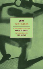 Envy - Yury Olesha, Marian Schwartz, Ken Kafuls