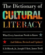 The Dictionary of Cultural Literacy - E.D. Hirsch Jr., Joseph F. Kett, James S. Trefil