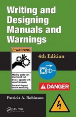 Writing and Designing Manuals and Warnings - Patricia Robinson