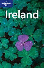 Ireland - Tom Downs, Des Hannigan, Fionn Davenport, Etain O'Carroll, Oda O'Carroll, Neil Wilson, Lonely Planet