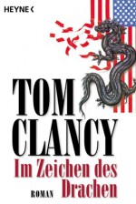 Im Zeichen des Drachen - Michélle Pyka, Tom Clancy, Sepp Leeb, Jeanette Bottcher